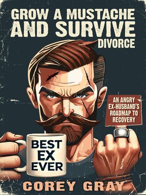 cover image of Grow a Mustache & Survive... Divorce